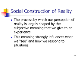social contructrion of reality